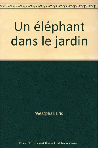 Un  éléphant dans le jardin