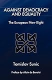 Against Democracy and Equality: The European New Right