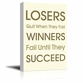 Gold Type Losers Quit When They Fail Winners Fail Until They Succeed Quote on a Cream Background - Canvas Art Home Art - 12x18 inches