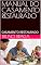 Livro MANUAL DO CASAMENTO RESTAURADO: CASAMENTO RESTAURADO