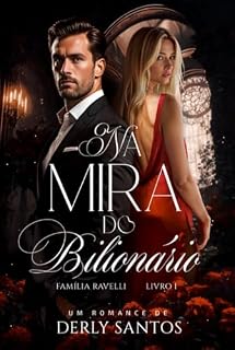 Livro NA MIRA DO BILIONÁRIO : Família Ravelli- Livro-1