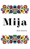 Mija by Kim Guerra