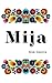 Mija by Kim Guerra