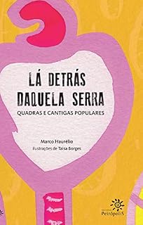 Livro Lá detrás daquela serra: Quadras e cantigas populares