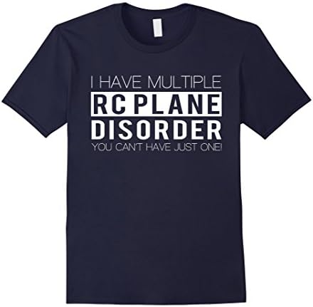 Mens I HAVE MULTIPLE RC PLANE DISORDER YOU CAN'T HAVE JUST ONE Large Navy