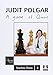 A Game of Queens: Judit Polgar Teaches Chess 3