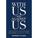 With Us and Against Us: How America's Partners Help and Hinder the War on Terror (Columbia Studies in Terrorism and Irregular