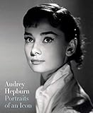 Audrey Hepburn: Portraits of an Icon by T. Pepper