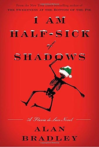 I Am Half-Sick of Shadows: A Flavia de Luce Novel Hardcover – November 1, 2011