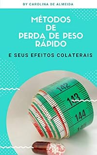 Livro MÉTODOS  DE  PERDA DE PESO RÁPIDO: E SEUS EFEITOS COLATERAIS
