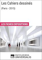 Les Visages et les corps (Paris - 2010): Les Fiches Exposition d'Universalis (French Edition)