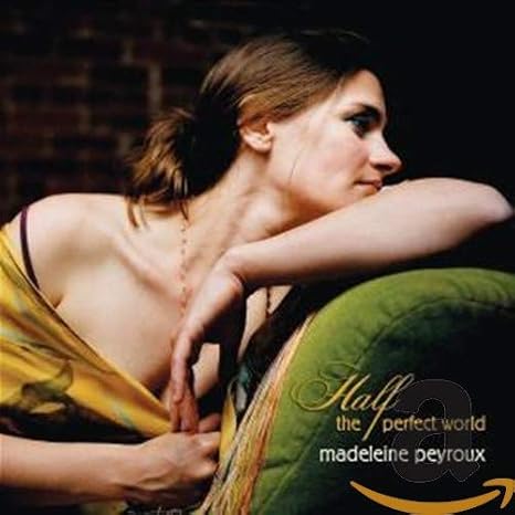 Peyroux Madeleine Half The Perfect World Amazon Com Music