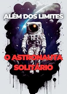 Livro Além dos Limites: O Astronauta Solitário