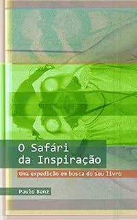 Livro O safári da inspiração. : Uma expedição em busca do seu livro.