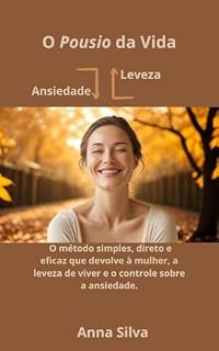 Livro O Pousio da Vida : Ansiedade ↓↑ Leveza