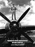 Thirty-Five Missions Over Japan by 