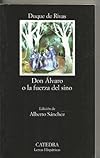 Don Álvaro o la fuerza del sino (Letras Hispanicas) (Spanish Edition)