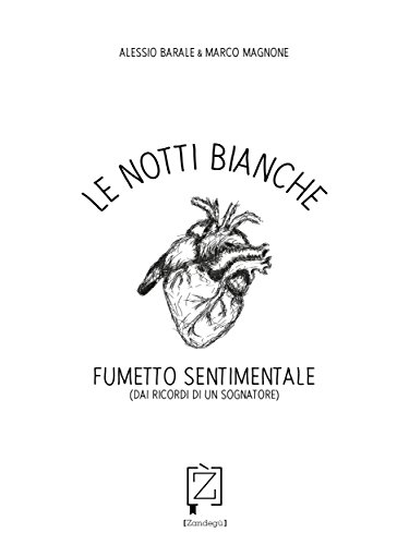 Le notti bianche: Fumetto sentimentale (dai ricordi di un sognatore): 4 (I Bignè) (Italian Edition)