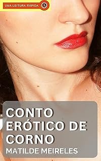 Livro Um Conto Erótico de Corno: Para Mulheres Adultas