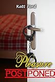 Pleasure Postponed (Max's Motivation Masterclass Book 1)
