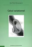 Calcul variationnel by Jean-Pierre Bourguignon