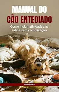 Livro Manual do Cão Entediado: Como incluir atividades na rotina sem complicação