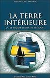 La terre interieure : Ou le paradis terrestre retrouvé by 