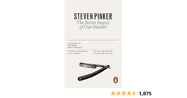 The Better Angels Of Our Nature The Decline Of Violence In History And Its Causes Kindle Edition By Pinker Steven Politics Social Sciences Kindle Ebooks Amazon Com