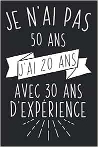 Débardeur Humoristique "Je N'ai Pas 50 Ans" - Cadeau Anniversaire 50 Ans Drôle Pour Homme/Femme - T-shirt Décontracté