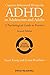 Cognitive-Behavioural Therapy for ADHD in Adolescents and Adults: A Psychological Guide to Practice by