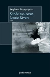 Sonde ton coeur, Laurie Rivers