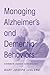 Managing Alzheimer's and Dementia Behaviors: Common Sense Caregiving