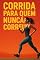 Livro Corrida Para Quem Nunca Correu
