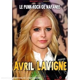 Avril Lavigne - Le Punk Rock De Napanee
