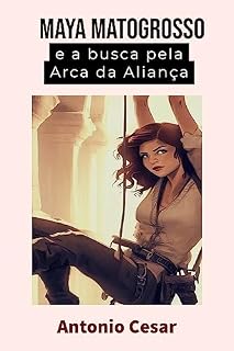 Livro Maya Matogrosso: e a busca pela Arca da Aliança