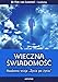 Wieczna swiadomosc Naukowa wizja zycia po zyciu