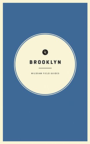Wildsam Field Guides: Brooklyn (American City Guide Series)