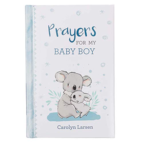 Prayers For My Baby Boy - 40 Prayers with Scripture