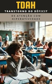 Livro Transtorno do Déficit de Atenção com Hiperatividade (TDAH)