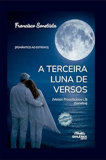 Livro A Terceira Luna de Versos: (Versos Proverbianos L3) (Sonetos)