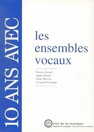 10 ans avec les ensembles vocaux