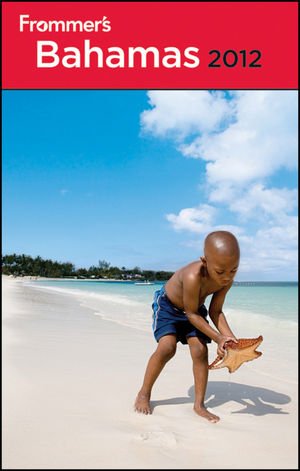Frommer's Bahamas 2012 (Frommer's Complete Guides)