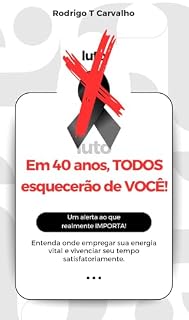 Livro Em 40 anos todos esquecerão de você.