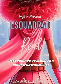 Livro Esquadrão real: Descobrindo o passado e a origem da sabedoria