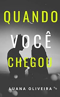 Livro Quando Você Chegou