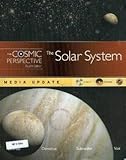 The Solar System : The Cosmic Perspective, Fourth Edition, Bennett, Jeffrey O., 0321499743