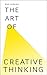 Art Of Creative Thinking