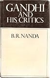 Front cover for the book Gandhi and his critics by B. R. Nanda