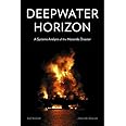 Deepwater Horizon: A Systems Analysis of the Macondo Disaster