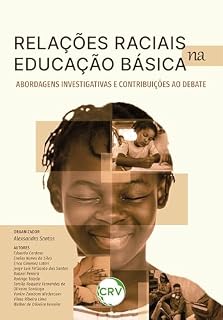 Livro Relações raciais e educação básica: Abordagens investigativas e contribuições ao debate